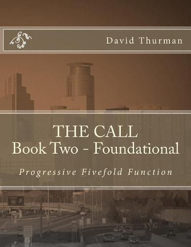 Cover image for THE CALL Book Two - Foundational: Progressive Fivefold Function