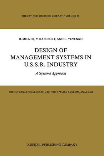 Cover image for Design of Management Systems in U.S.S.R. Industry: A Systems Approach