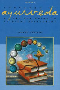 Cover image for Textbook of Ayurveda: Volume 2 - A Complete Guide to Clinical Assessment