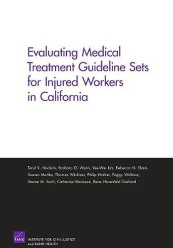 Evaluating Medical Treatment Guideline Sets for Injured Workers in California