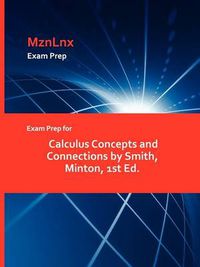 Cover image for Exam Prep for Calculus Concepts and Connections by Smith, Minton, 1st Ed.