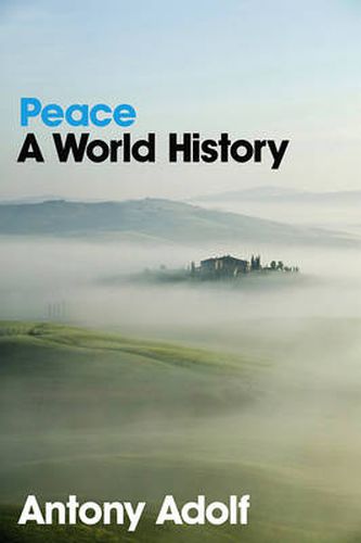 Cover image for Peace: A World History