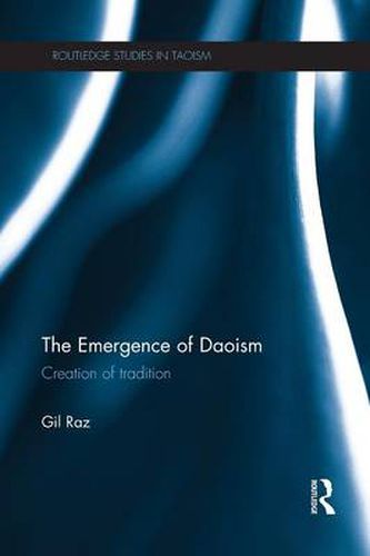 Cover image for The Emergence of Daoism: Creation of Tradition