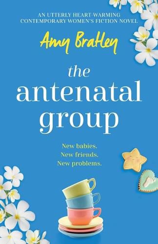 Cover image for The Antenatal Group: An utterly heart-warming contemporary womens fiction novel