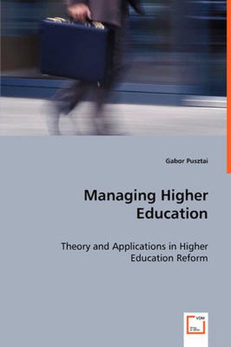 Cover image for Managing Higher Education - Theory and Applications in Higher Education Reform