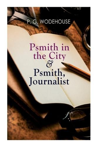 Cover image for Psmith in the City & Psmith, Journalist