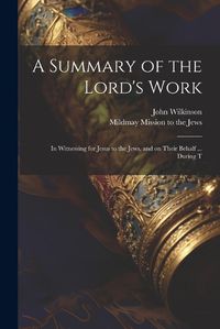 Cover image for A Summary of the Lord's Work