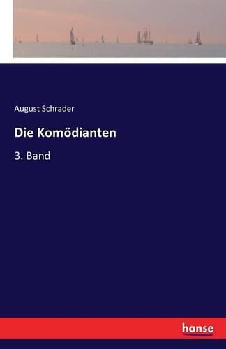 Die Komoedianten: 3. Band