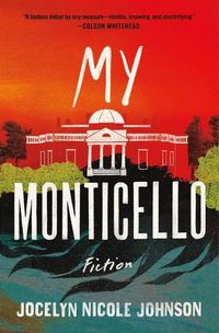 Cover image for My Monticello: Fiction