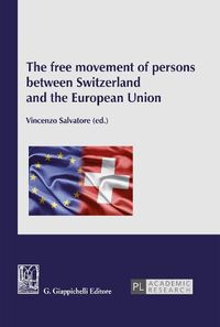 Cover image for The free movement of persons between Switzerland and the European Union