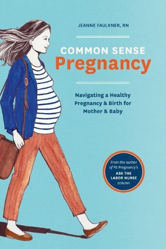 Cover image for Common Sense Pregnancy: Navigating a Healthy Pregnancy and Birth for Mother and Baby