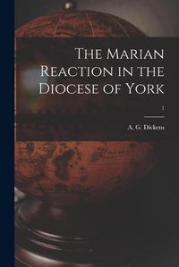 Cover image for The Marian Reaction in the Diocese of York; 1