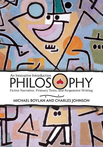 Cover image for Philosophy: An Innovative Introduction: Fictive Narrative, Primary Texts, and Responsive Writing