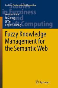 Cover image for Fuzzy Knowledge Management for the Semantic Web