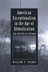 Cover image for American Exceptionalism in the Age of Globalization: The Specter of Vietnam