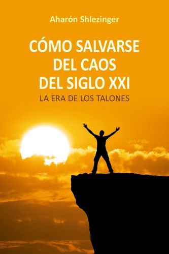 Cover image for Como Salvarse del Caos del Siglo XXI