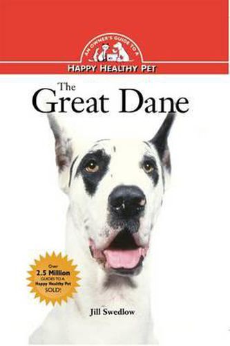 Cover image for The Great Dane: An Owner's Guide to a Happy Healthy Pet