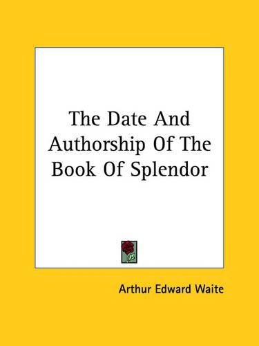 Cover image for The Date and Authorship of the Book of Splendor