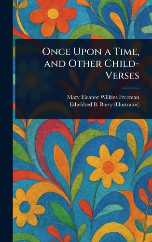 Cover image for Once Upon a Time, and Other Child-Verses