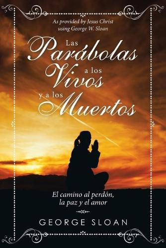 Cover image for Las Parabolas a Los Vivos Y a Los Muertos