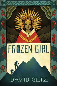 Cover image for Frozen Girl: The Discovery of an Incan Mummy