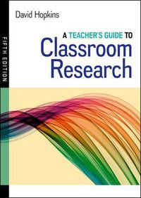 Cover image for A Teacher's Guide to Classroom Research