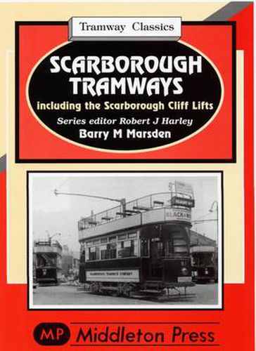 Cover image for Scarborough Tramways: Including the Scarborough Cliff Lifts