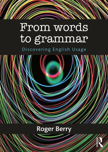 Cover image for From Words to Grammar: Discovering English Usage