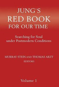 Cover image for Jung"s Red Book For Our Time: Searching for Soul under Postmodern Conditions Volume 1