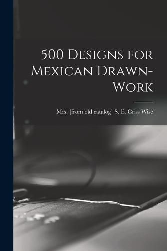 Cover image for 500 Designs for Mexican Drawn-work