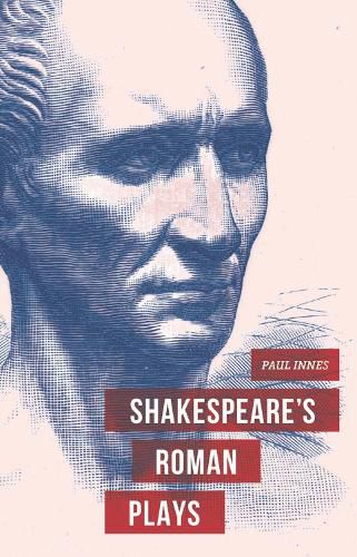 Cover image for Shakespeare's Roman Plays