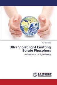 Cover image for Ultra Violet light Emitting Borate Phosphors