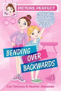Cover image for Picture Perfect #1: Bending Over Backwards