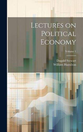 Cover image for Lectures on Political Economy; Volume 1