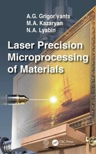 Cover image for Laser Precision Microprocessing of Materials