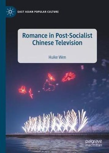 Cover image for Romance in Post-Socialist Chinese Television