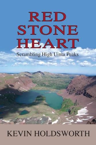 Cover image for Red Stone Heart: Scrambling High Uinta Peaks