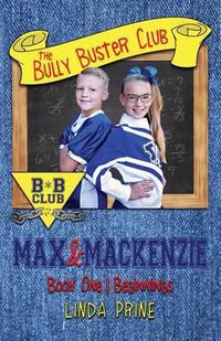 Cover image for Max and Mackenzie (The Bully Buster Club Book 1)