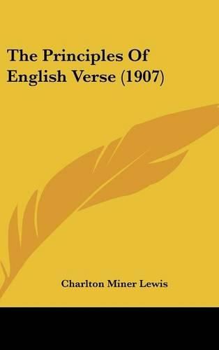 Cover image for The Principles of English Verse (1907)