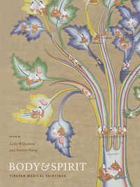 Cover image for Body and Spirit: Tibetan Medical Paintings