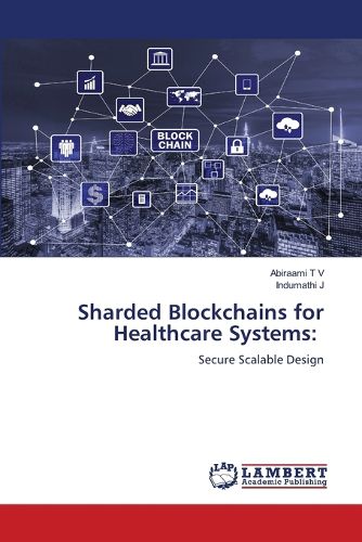 Cover image for Sharded Blockchains for Healthcare Systems
