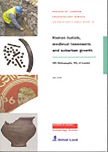Cover image for Roman Burials, Medieval Tenements and Suburban Growth