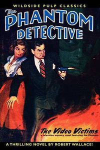 Cover image for The Phantom Detective in The Video Victims