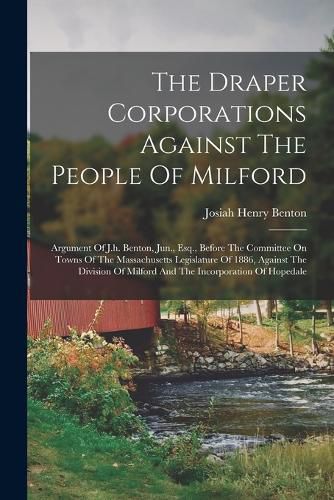 The Draper Corporations Against The People Of Milford