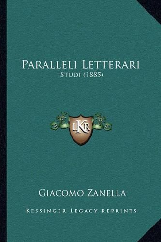 Cover image for Paralleli Letterari: Studi (1885)