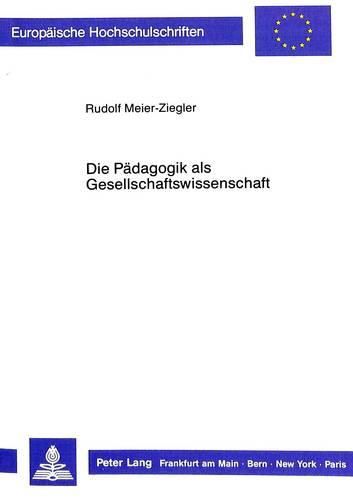 Cover image for Die Paedagogik ALS Gesellschaftswissenschaft