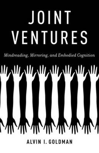 Cover image for Joint Ventures: Mindreading, Mirroring, and Embodied Cognition