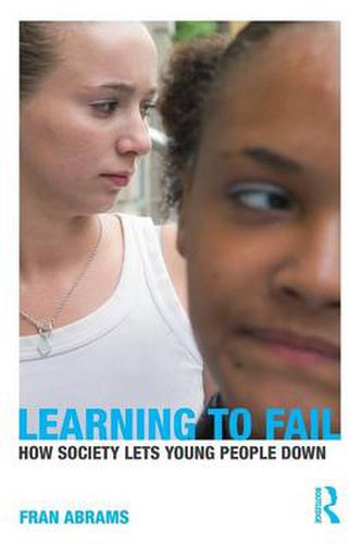 Cover image for Learning to Fail: How Society Lets Young People Down