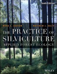 Cover image for The Practice of Silviculture: Applied Forest Ecology