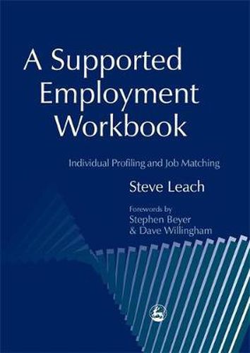 Cover image for A Supported Employment Workbook: Using Individual Profiling and Job Matching